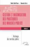 Gestion et maximisation des procédures des marchés publics Tome 6 (eBook, PDF) Gestion et maximisation des procédures des marchés publics Tome 6 (eBook, PDF)