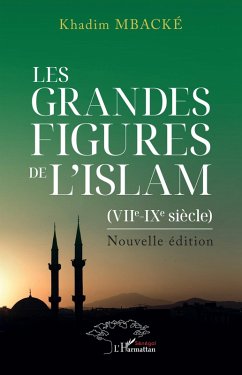 Les grandes figures de l'Islam (VIIe et IXe siècle). Nouvelle édition (eBook, PDF) - Mbacke