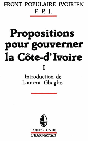 Propositions pour gouverner la Côte-d'Ivoire (eBook, PDF) Propositions pour gouverner la Côte-d'Ivoire (eBook, PDF)