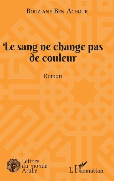 Le sang ne change pas de couleur (eBook, PDF) Le sang ne change pas de couleur (eBook, PDF)