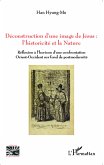 Déconstruction d'une image de Jésus : l'historicité et la nature (eBook, PDF)