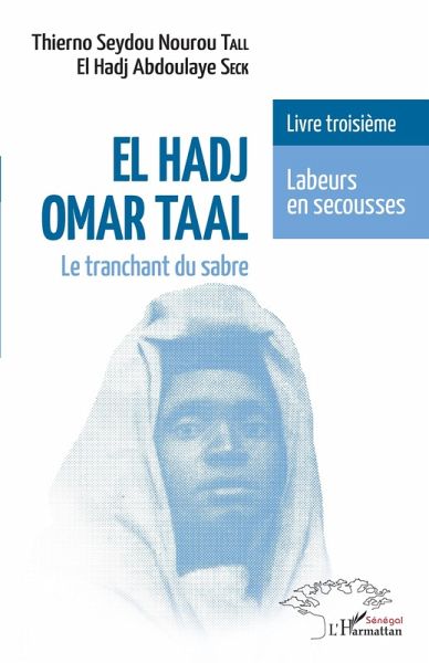 El Hadj Omar Taal. Le tranchant du sabre (eBook, PDF)