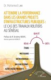 Atteindre la performance dans les grands projets d'infrastructures publiques (eBook, PDF)
