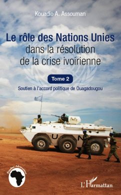 Cover Le rôle des Nations Unies dans la résolution de la crise ivoirienne (Tome 2) (eBook, ePUB)