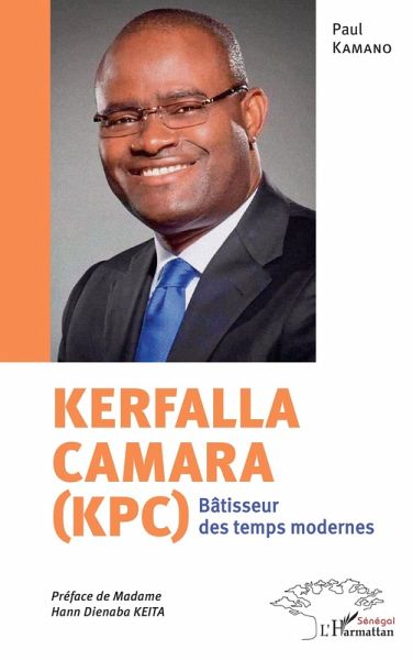 KERFALLA CAMARA (KPC). Bâtisseur des temps modernes (eBook, PDF) KERFALLA CAMARA (KPC). Bâtisseur des temps modernes (eBook, PDF)