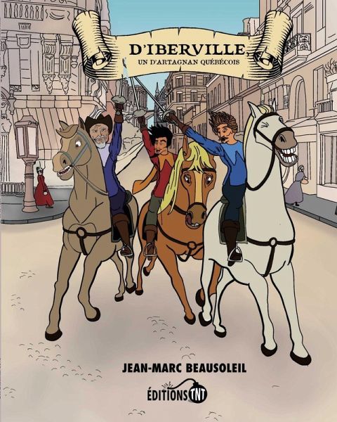 D'Iberville, un d'Artagnan québécois (eBook, ePUB) D'Iberville, un d'Artagnan québécois (eBook, ePUB)