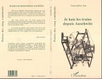 Je hais les trains depuis Auschwitz (eBook, PDF)
