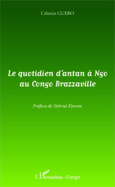 Le quotidien d'antan à Ngo au Congo-Brazzaville (eBook, PDF)