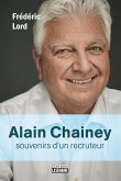 Alain Chainey, souvenirs d'un recruteur (eBook, ePUB) Alain Chainey, souvenirs d'un recruteur (eBook, ePUB)