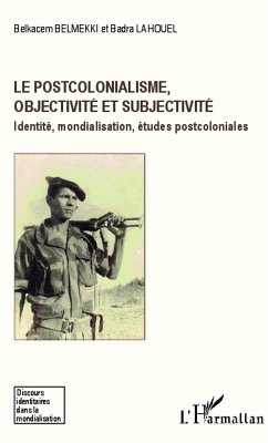 Le postcolonialisme, objectivité et subjectivité (eBook, PDF) - Lahouel; Belmekki