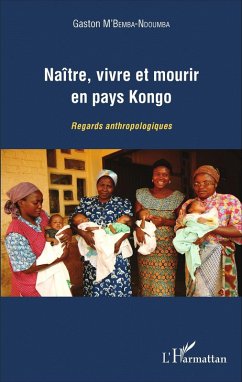 Cover Naître, vivre et mourir en pays Kongo (eBook, PDF)