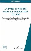 La part d'autrui dans la formation de soi (eBook, ePUB)