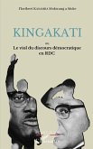 Kingakati ou le viol du discours démocratique en RDC (eBook, PDF)