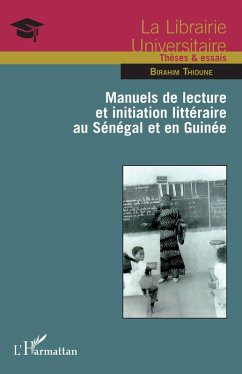Manuels de lecture et initiation littéraire au Sénégal et en Guinée (eBook, PDF) - Thioune