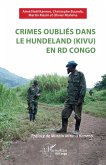 Crimes oubliés dans le Hundeland (Kivu) en RD Congo (eBook, PDF) Crimes oubliés dans le Hundeland (Kivu) en RD Congo (eBook, PDF)