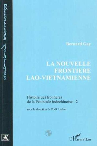 La nouvelle frontière lao-viêtnamienne (eBook, PDF) La nouvelle frontière lao-viêtnamienne (eBook, PDF)