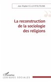 La reconstruction de la sociologie des religions (eBook, PDF)