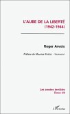L'aube de la liberté (1942-1944) (eBook, PDF) L'aube de la liberté (1942-1944) (eBook, PDF)
