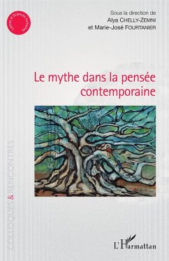 Le mythe dans la pensée contemporaine (eBook, PDF) - Fourtanier; Chelly-Zemni