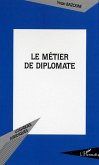 Le métier de diplomate (eBook, ePUB)