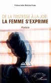 De la tristesse à la joie, la femme s'exprime (eBook, PDF)