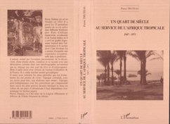 Cover Un quart de siècle au service de l'Afrique tropicale (eBook, PDF)