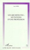 LES ARCHITECTES : MUTATIONS D'UNE PROFESSION (eBook, PDF)