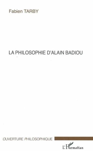La philosophie d'Alain Badiou (eBook, ePUB) La philosophie d'Alain Badiou (eBook, ePUB)