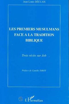 Les premiers musulmans face à la tradition biblique (eBook, PDF) - Declais