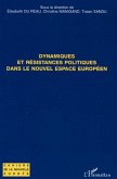 Dynamiques et résistances politiques dans le nouvel espace européen (eBook, ePUB)