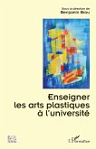 Enseigner les arts plastiques a l'universite (eBook, PDF)