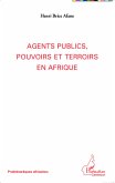 Agents publics, pouvoirs et terroirs en Afrique (eBook, PDF)