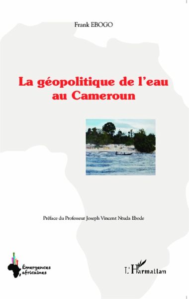 La géopolitique de l'eau au Cameroun (eBook, PDF) La géopolitique de l'eau au Cameroun (eBook, PDF)