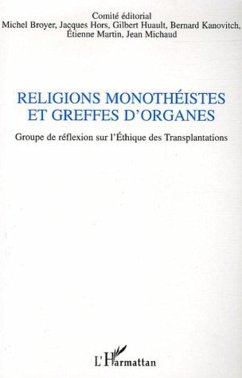 Religions monothéistes et greffes d'organes (eBook, ePUB) - Michaud; Martin; Kanovitch; Huault; Hors; Broyer