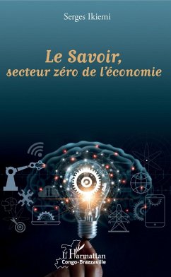 Le Savoir, secteur zéro de l'économie (eBook, PDF) - Ikiemi