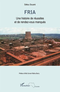 Fria une histoire de réussites et de rendez-vous manqués (eBook, PDF) - Souare