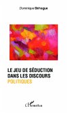 Le jeu de séduction dans les discours politiques (eBook, ePUB)