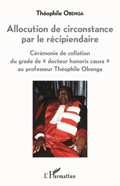Allocution de circonstance par le récipiendaire (eBook, PDF) - Obenga