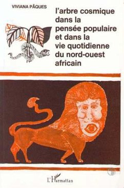 Cover L'arbre cosmique dans la pensée populaire et dans la vie quotidienne du Nord-Ouest africain (eBook, PDF)