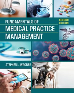 Fundamentals of Medical Practice Management, Second Edition (eBook, PDF) - Wagner, Stephen L.