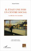 Il était une fois un centre social (eBook, PDF) Il était une fois un centre social (eBook, PDF)