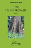 Elégie pour un fromager (eBook, PDF) Elégie pour un fromager (eBook, PDF)