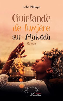 Cover Guirlande de lumière sur Makéda (eBook, PDF)