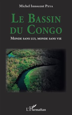 Cover Le Bassin du Congo. Monde sans lui, monde sans vie (eBook, PDF)