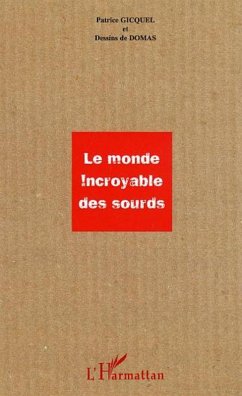 Le monde incroyable des sourds (eBook, ePUB) - Gicquel