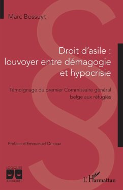 Droit d'asile : louvoyer entre démagogie et hypocrisie (eBook, PDF) - Bossuyt