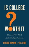 Is College Worth It? (eBook, ePUB)
