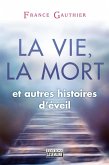 La vie, la mort et autres histoires d'éveil (eBook, ePUB) La vie, la mort et autres histoires d'éveil (eBook, ePUB)