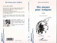 Des oiseaux pour Antigone (Une voix s'élève contre Toulon...) (eBook, PDF) - Baduel