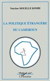 La politique étrangère du Cameroun (eBook, PDF) La politique étrangère du Cameroun (eBook, PDF)